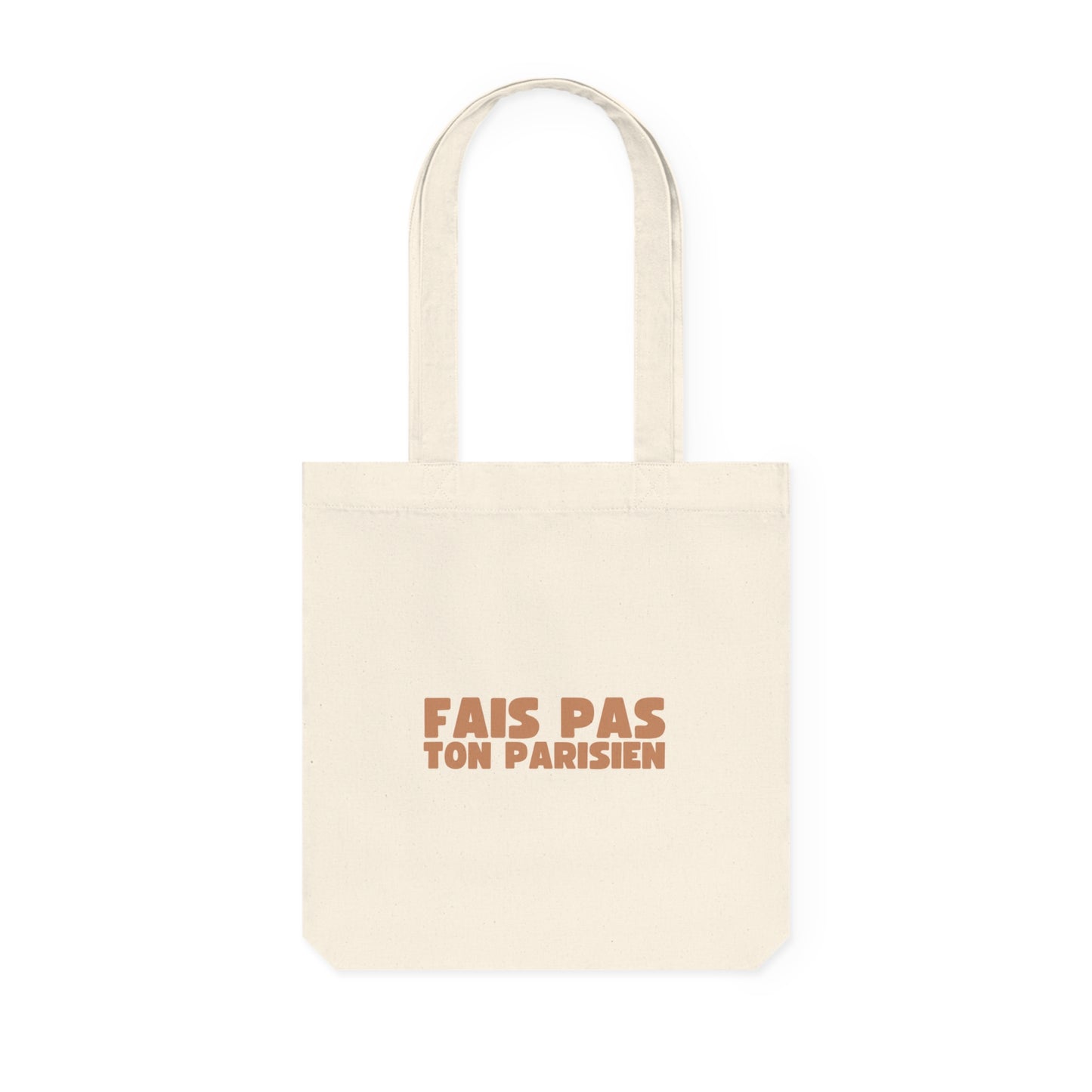 FAIS PAS TON PARISIEN - Tote Bag